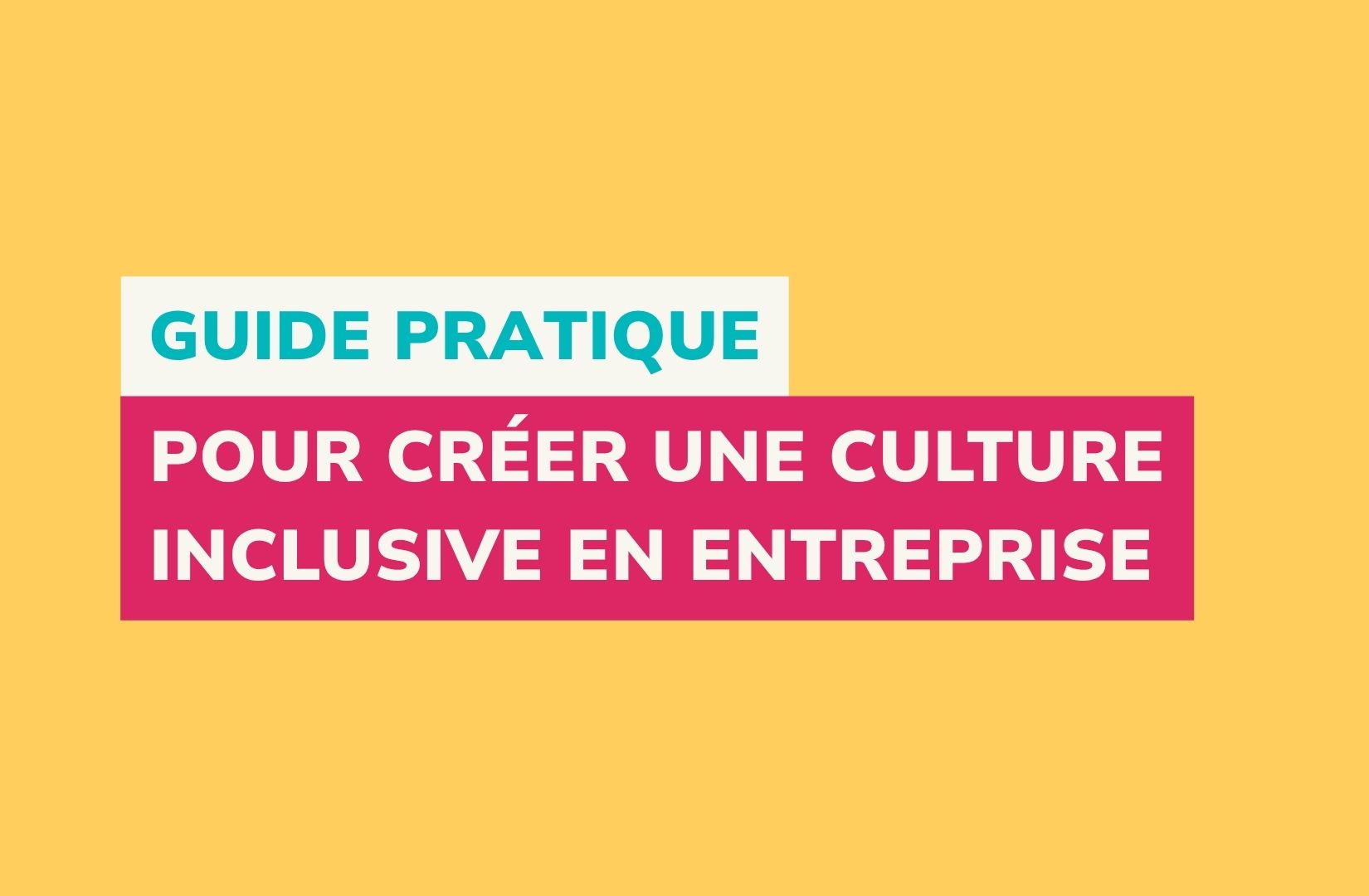 vignette article créer une culture d'entreprise inclusive