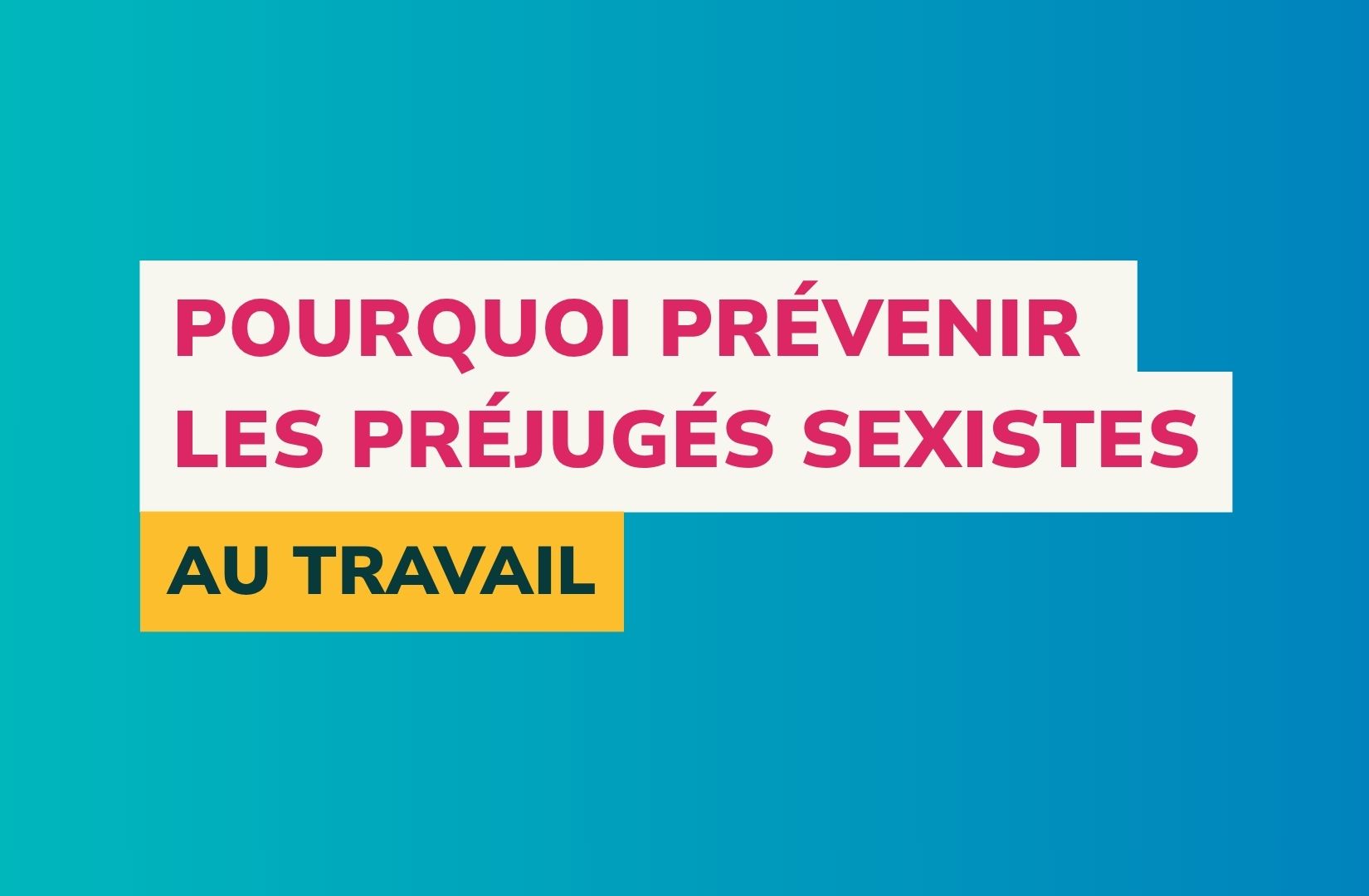 vignette pourquoi prévenir les préjugés sexistes au travail